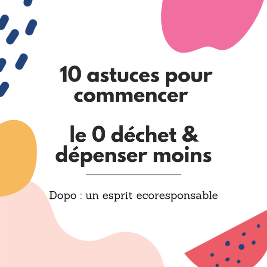 10 astuces pour commencer le 0 déchet et dépenser moins